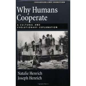  Why Humans Cooperate A Cultural and Evolutionary 