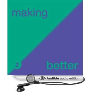Making Things Better Unfolding your Potential [Unabridged] [Audible 
