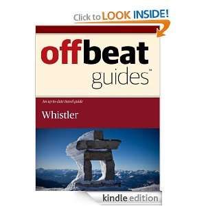 Whistler Travel Guide Offbeat Guides  Kindle Store