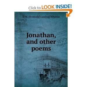  Jonathan, and other poems D W. [from old catalog] Whittle Books