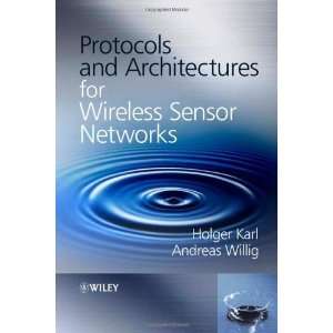  Protocols and Architectures for Wireless Sensor Networks 
