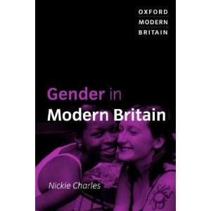 Britain[ GENDER IN MODERN BRITAIN ] by Charles, Nickie (Author) May 23 