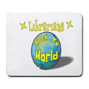  Librarians Rock My World Mousepad