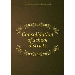  Consolidation of school districts Wisconsin. Dept. of 