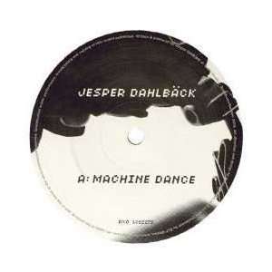  JESPER DAHLBACK / MACHINE DANCE JESPER DAHLBACK Music
