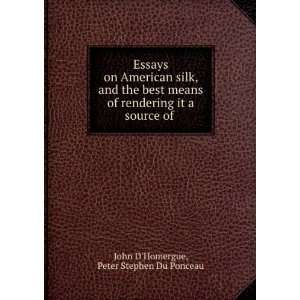Essays on American silk, and the best means of rendering it a source 