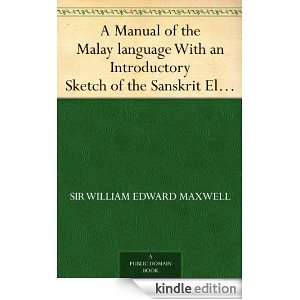   language With an Introductory Sketch of the Sanskrit Element in Malay