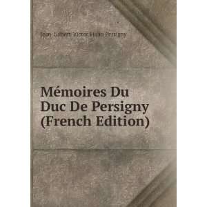  MÃ©moires Du Duc De Persigny (French Edition) Jean 