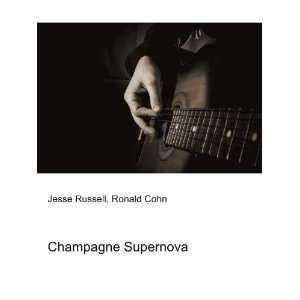  Champagne Supernova Ronald Cohn Jesse Russell Books