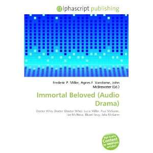  Immortal Beloved (Audio Drama) (9786133777286) Books