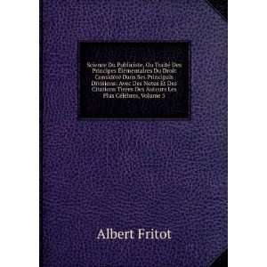   es Des Auteurs Les Plus CÃ©lÃ¨bres, Volume 5 Albert Fritot Books