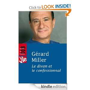 Le divan et le confessionnal (LA VIE) (French Edition) Gérard Miller 