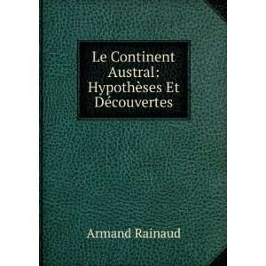   Austral HypothÃ¨ses Et DÃ©couvertes Armand Rainaud Books