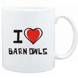  Mug White I love Barn Owls  Animals