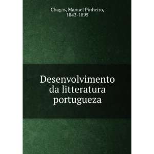  Desenvolvimento da litteratura portugueza Manuel Pinheiro 