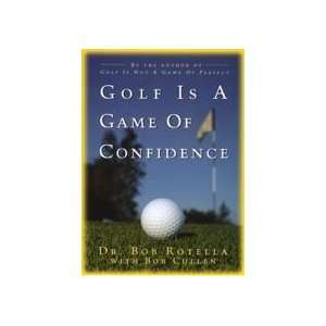 Bob Rotella Golf Is A Game Of Confidence Sports 