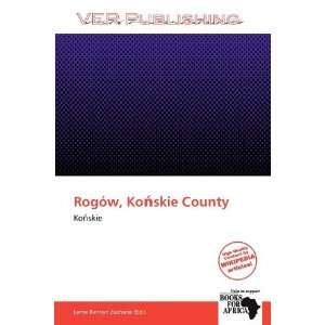  Rogów, Koskie County (9786138586777) Larrie Benton 