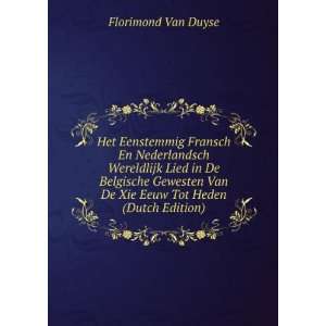   Van De Xie Eeuw Tot Heden (Dutch Edition) Florimond Van Duyse Books