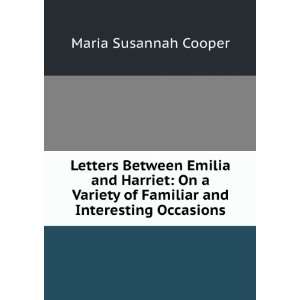   of Familiar and Interesting Occasions Maria Susannah Cooper Books