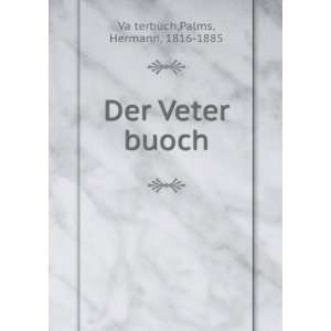    Der Veter buoch Palms, Hermann, 1816 1885 VaÌ?terbuch Books