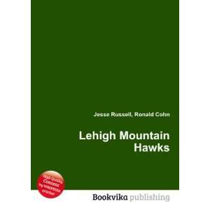  Lehigh Mountain Hawks Ronald Cohn Jesse Russell Books