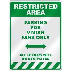   PARKING FOR VIVIAN FANS ONLY  PARKING SIGN