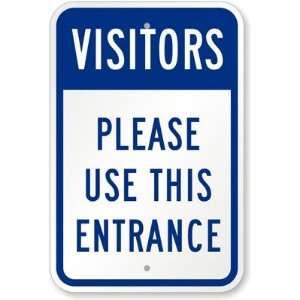  Visitors, Please Use This Entrance Engineer Grade Sign, 18 