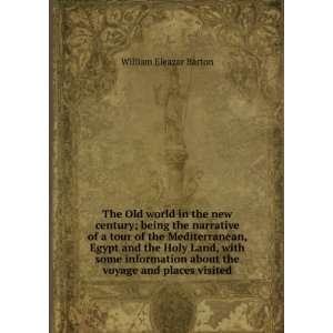   about the voyage and places visited William Eleazar Barton Books