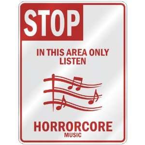   AREA ONLY LISTEN HORRORCORE  PARKING SIGN MUSIC