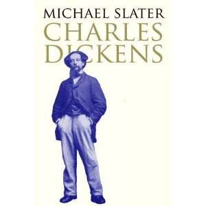    Charles Dickens [Paperback] Professor Michael Slater Books