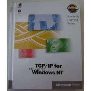TCP/IP for Microsoft Windows NT Academic Learning Series   Hardcover 