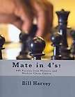 Mate in 4s 448 Puzzles from Historic and Modern Chess Games by Bill 