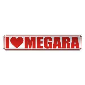   I LOVE MEGARA  STREET SIGN NAME