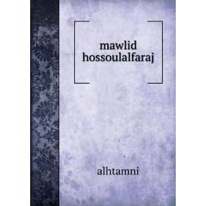  mawlid hossoulalfaraj alhtamni Books