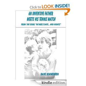 An Inventive Father Meets His Tennis Match (Fathers Days And 