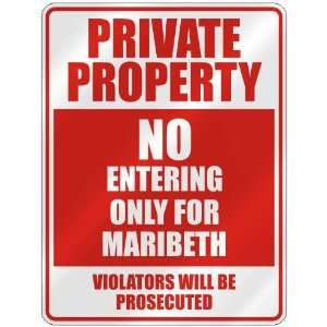   NO ENTERING ONLY FOR MARIBETH  PARKING SIGN