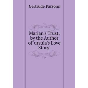  Marians Trust, by the Author of ursulas Love Story 