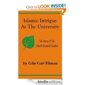 Islamic Intrigue At The University Gila Gat Tilman  