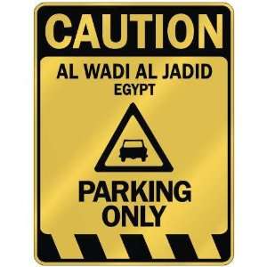   CAUTION AL WADI AL JADID PARKING ONLY  PARKING SIGN 