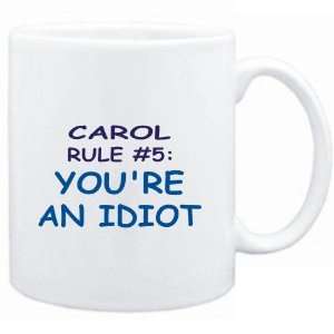  Mug White  Carol Rule #5 Youre an idiot  Male Names 