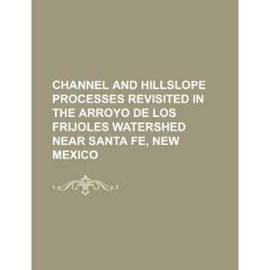   de los Frijoles watershed near Santa Fe, New Mexico (9781234457235) U