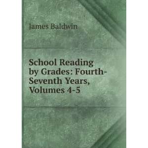  School Reading by Grades Seventh Year James Baldwin 