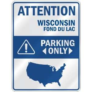 ATTENTION  FOND DU LAC PARKING ONLY  PARKING SIGN USA CITY WISCONSIN