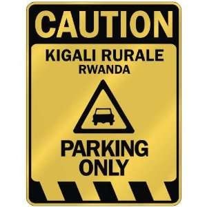   CAUTION KIGALI RURALE PARKING ONLY  PARKING SIGN RWANDA 