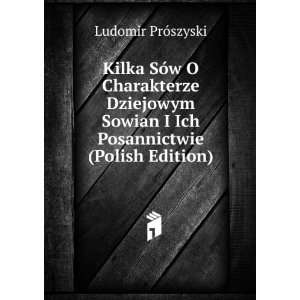  Kilka SÃ³w O Charakterze Dziejowym Sowian I Ich 