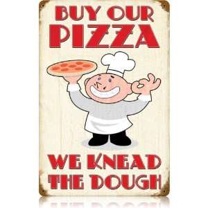    Buy Our Pizza Sign   We Knead The Dough Sign 
