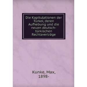   neuen deutsch tÃ¼rkischen RechtsvertrÃ¤ge Max, 1898  Kunke Books