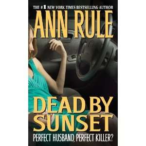  Dead by Sunset [Mass Market Paperback] Ann Rule Books