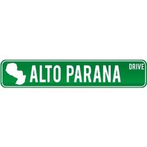 New  Alto Parana Drive   Sign / Signs  Paraguay Street Sign City 