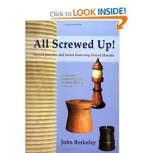  All Screwed Up Turned Puzzles and Boxes Featuring Chased 